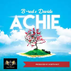 B-Red - Achie Ft. Davido